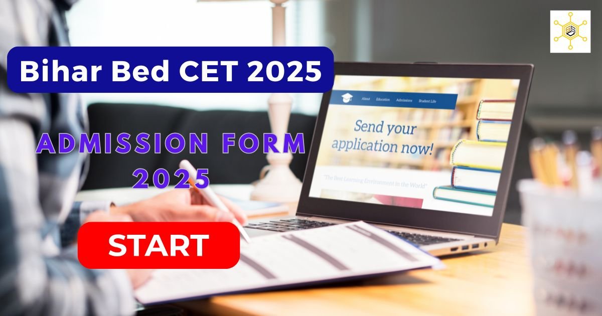 Bihar CET Bed Form 2025 Live Now